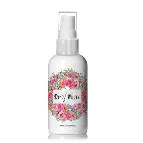 Dirty Whore Hand Sanitizer - 4oz Plastic Spray Bottle